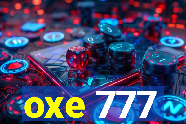 oxe 777