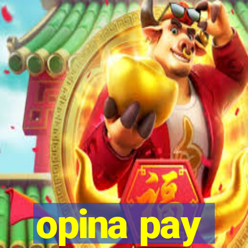 opina pay