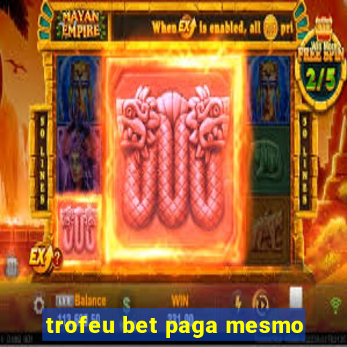 trofeu bet paga mesmo