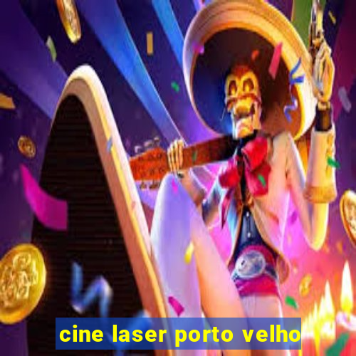 cine laser porto velho