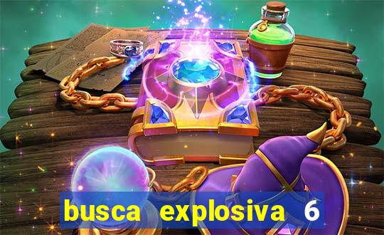 busca explosiva 6 jake carter morre