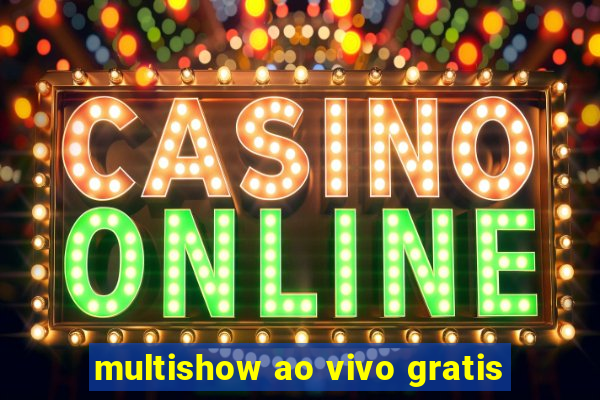 multishow ao vivo gratis