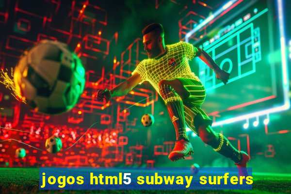 jogos html5 subway surfers