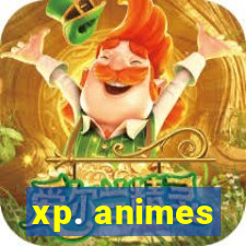 xp. animes