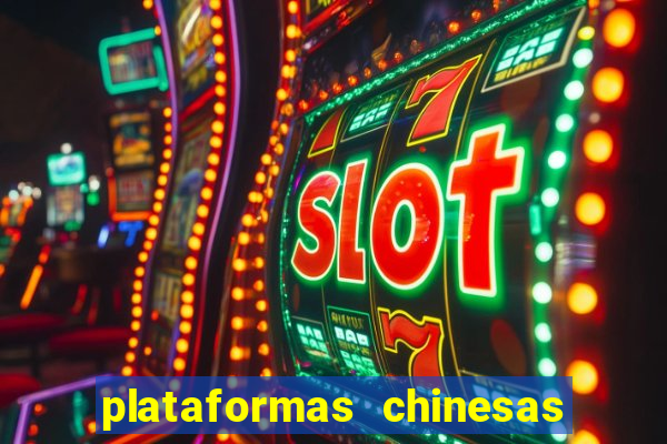 plataformas chinesas de apostas