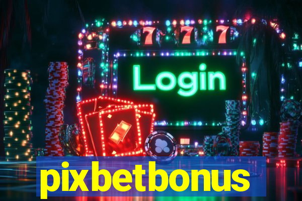 pixbetbonus