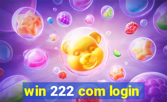 win 222 com login