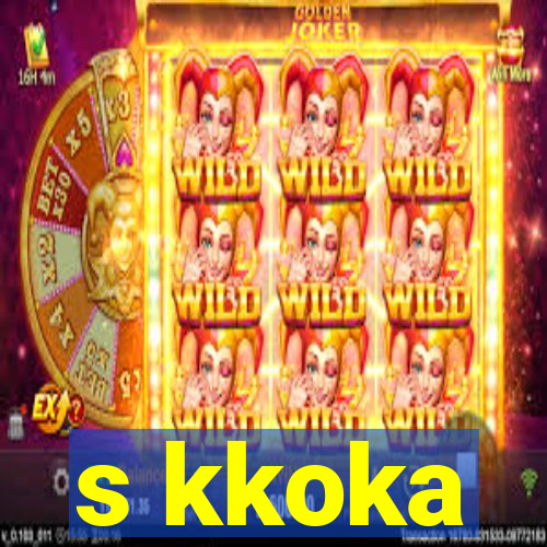 s kkoka