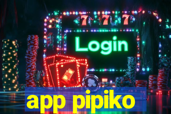 app pipiko