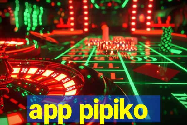 app pipiko