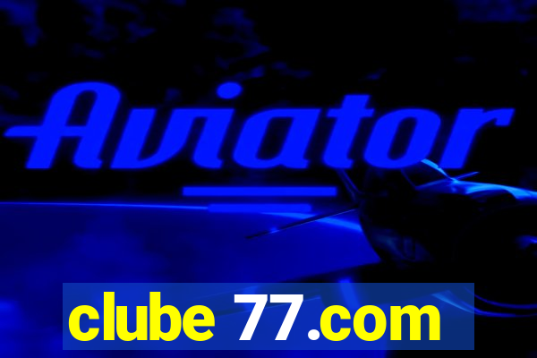 clube 77.com