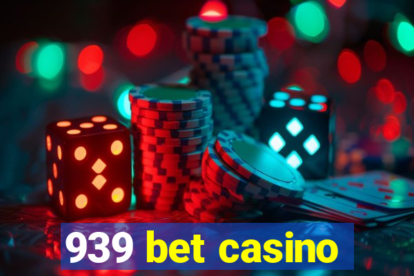 939 bet casino