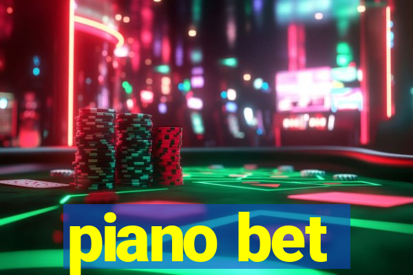 piano bet