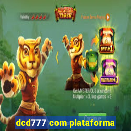 dcd777 com plataforma