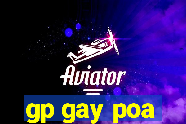 gp gay poa