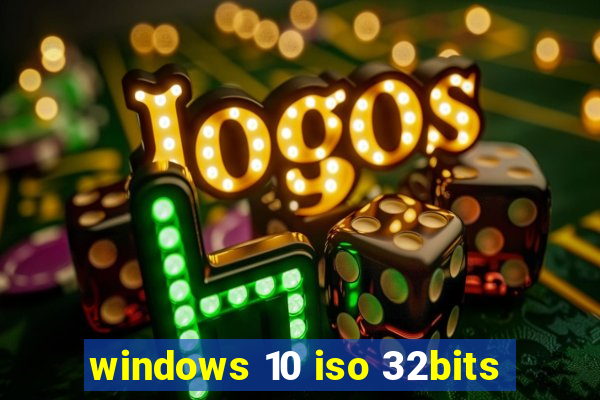 windows 10 iso 32bits