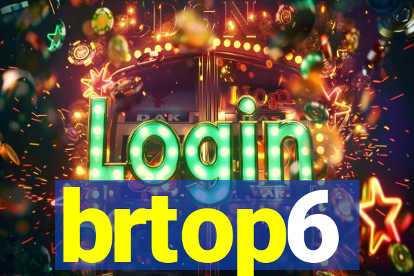 brtop6