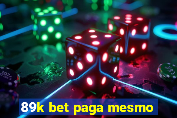 89k bet paga mesmo