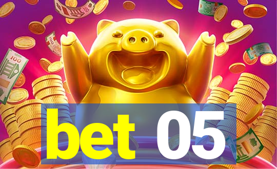 bet 05