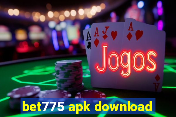 bet775 apk download