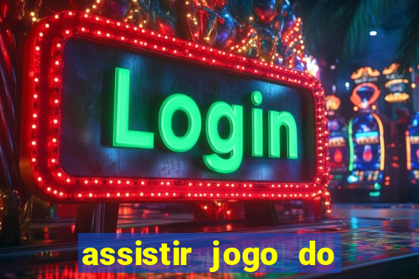 assistir jogo do flamengo multicanais