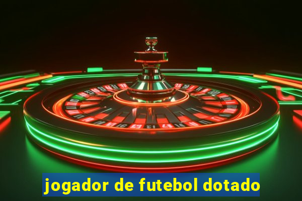 jogador de futebol dotado