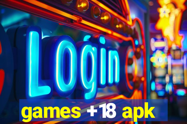 games +18 apk