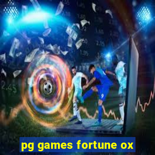 pg games fortune ox