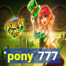 pony 777