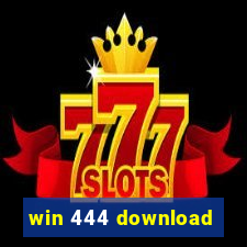 win 444 download