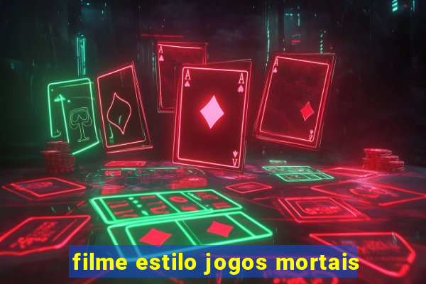 filme estilo jogos mortais