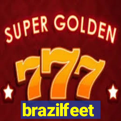 brazilfeet