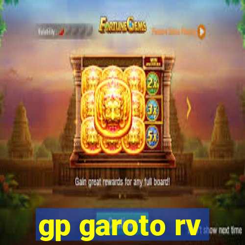 gp garoto rv