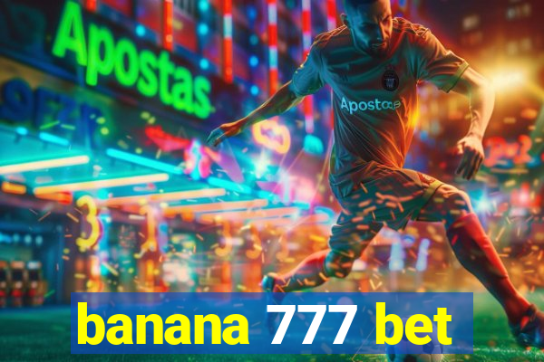 banana 777 bet