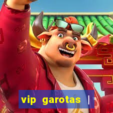 vip garotas | acompanhantes santa maria