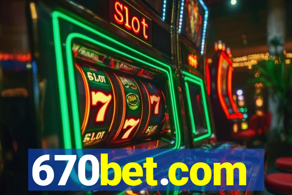 670bet.com