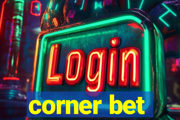 corner bet