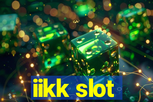 iikk slot