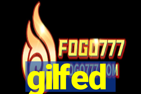 gilfed