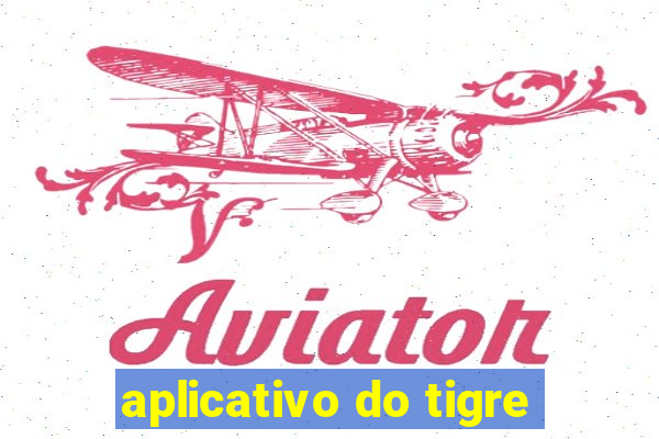 aplicativo do tigre