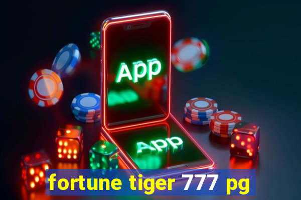 fortune tiger 777 pg