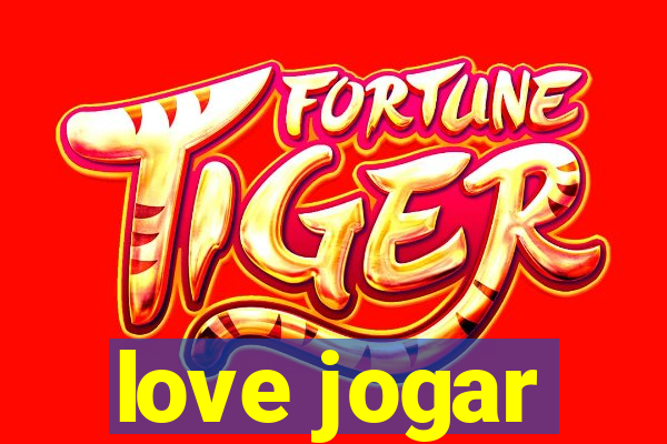 love jogar