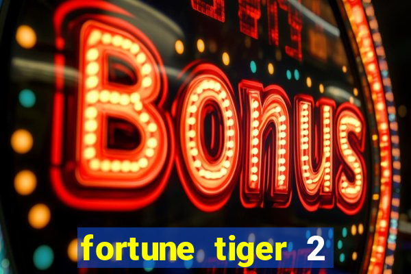 fortune tiger 2 revenge demo grátis