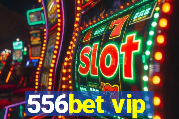 556bet vip