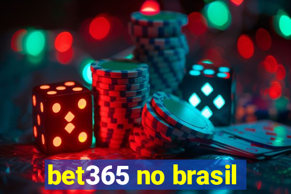 bet365 no brasil