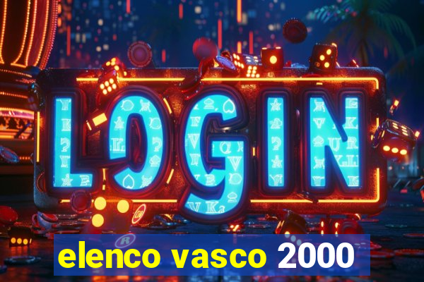 elenco vasco 2000