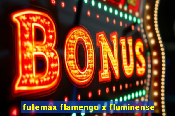 futemax flamengo x fluminense