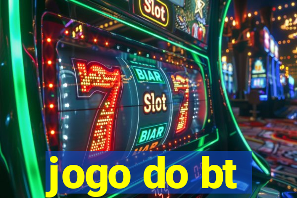 jogo do bt