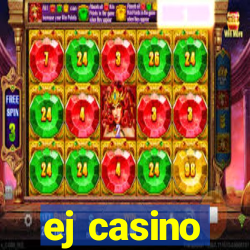 ej casino