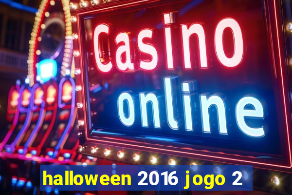 halloween 2016 jogo 2